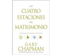 Las Cuatro Estaciones Del Matrimonio by Gary D Chapman Gary Chapman (Auteur)
