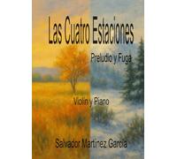 Las Cuatro Estaciones. Preludio y Fuga: Violín y Piano