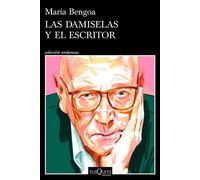 Las damiselas y el escritor - María Bengoa - Tusquets Editores S.A. - ebook (ePub) - Livre
