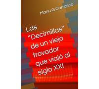 Las ''Decimillas'' de un viejo trovador que viajó al siglo XXI