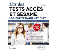 L'as des tests ACCES et SESAME: Logique et mathématiques : 5 annales ACCES et 5 tests blanc SESAME corrigés