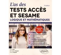 L'as des tests ACCES et SESAME: Logique et mathématiques : 5 annales ACCES et 5 tests blanc SESAME corrigés