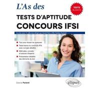 L'as Des Tests D'aptitude Concours Ifsi - 8 Tests Blancs