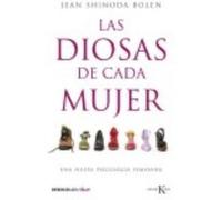 Las diosas de cada mujer: Una nueva psicología femenina