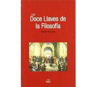 Las doce llaves de la filosofia / the Twelve Keys of Philosophy