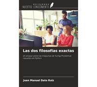 Las dos filosofías exactas: Un ensayo sobre las máquinas de Turing Problemas resueltos en Python
