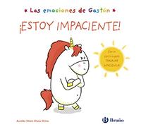 Las emociones de Gastón. ¡Estoy impaciente!
