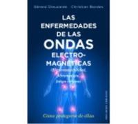 Las Enfermedades De Las Ondas Electromagnéticas - Dieuzaide Gérard, Dr. Dieuzaide Gérard, Dr (Auteur)
