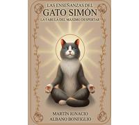 Las Enseñanzas del Gato Simón: La Fábula del Máximo Despertar
