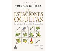 Las estaciones ocultas: Un calendario de las señales de la naturaleza