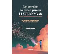 Las estrellas no temen parecer luciérnagas