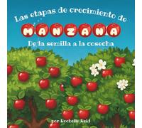 Las etapas de crecimiento de manzana, De la semilla a la cosecha