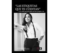 LAS ETIQUETAS QUE TE CUENTAN: ... y tu estilo personal quien las hace propias o no