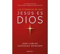 Las evidencias de que Jesús es Dios - José Carlos González-Hurtado - Roca Editorial - ebook (ePub) - Livre