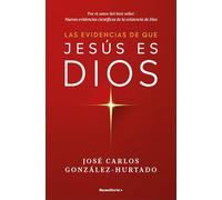 Las evidencias de que Jesús es Dios / The Evidence that Jesus is God