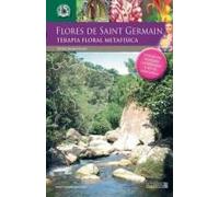 Las Flores De Saint Germain. Terapia Floral Metafísica