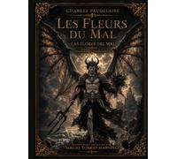 Las flores del mal (Les fleurs du mal): Edición bilingüe ilustrada a color