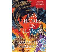 Las flores en llamas / Among the Burning Flowers (Roots of Chaos)