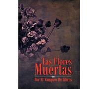 Las Flores Muertas