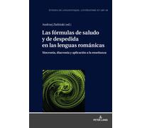Las Fórmulas De Saludo Y De Despedida En Las Lenguas Románicas: Sincronía, Diacronía Y Aplicación A La Enseñanza