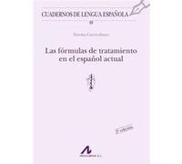 Las Formulas De Tratamiento En El Español Actual - [Livre en VO] Carricaburo, Norma (Auteur)