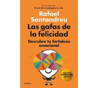 Las Gafas De La Felicidad. (Edicion 5to. Aniversario): Descubre Tu Fortaleza Emocional / The Lenses Of Happiness
