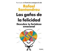 Las gafas de la felicidad (edición actualizada): Descubre tu fortaleza emocional