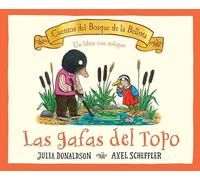 Las gafas del Topo/ Mole's Spectacles