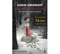 Las garras del águila: una novela de Lisbeth Salander (Serie Millennium): Edición limitada