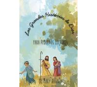 “Las Grandes Historias de Dios” para Pequeños Lectores