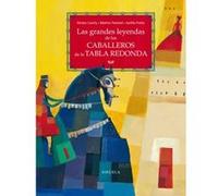 Las Grandes Leyendas De Los Caballeros De La Tabla Redonda - [Livre en VO] Cauchy, Nicolás, Fontanel, Beatrice (Auteur)