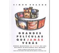 Las Grandes Peliculas Que Jamás Verás Braund, Simon (Auteur)