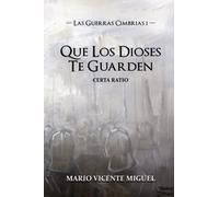 Las Guerras Cimbrias 1: Que Los Dioses Te Guarden - Certa Ratio