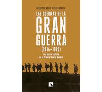 Las guerras de la Gran Guerra (1914-1923): Una nueva historia de la Primera Guerra Mundial