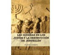 Las Guerras de los Judios y la Destruccion de Jerusalen - Flavio Josefo - Clsicos de Literatura Histrica - Livre en Espagnol - Paperback Flavio JosefoFlavio Josefo (Auteur)