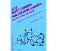 Las habilidades socioemocionales en la primera infancia: Llegar al corazón del aprendizaje
