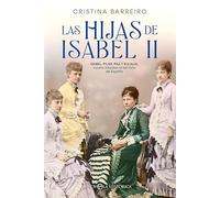 Las hijas de Isabel II: Isabel, Pilar, Paz y Eulalia, cuatro infantas al servicio de España