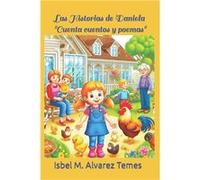 Las Historias de Daniela quotCuenta cuentos y poemasquot - Amazon Digital Services LLC KDP - Amazon Digital Services LLC KDP - Livre en Anglais Amazon Digital Services LLC KDPAmazon Digital Services L