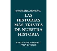 Las Historias Más Tristes De Nuestra Historia