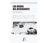 Las horas del desencanto