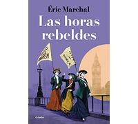 Las horas rebeldes / The Rebellious Hours
