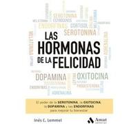 Las hormonas de la felicidad | Inés C. Lemmel Inés C. LemmelInés C. Lemmel (Auteur)