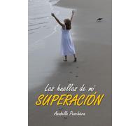 Las huellas de mi SUPERACIÓN
