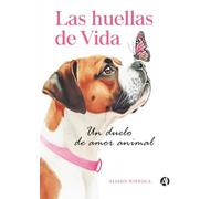 Las Huellas de Vida: Un duelo de amor animal