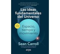 Las ideas fundamentales del Universo: Espacio, tiempo y movimiento