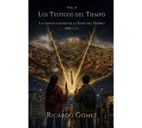 Las innovaciones de la Edad de Hierro: Volumen 4 de Los Testigos del Tiempo