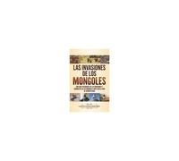 Las Invasiones De Los Mongoles