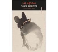 Las Lágrimas - [Livre en VO] Quignard, Pascal (Auteur)