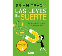 Las leyes de la suerte / The Laws of Luck: Un sistema para el éxito a prueba de errores /The Success System That Never Fails