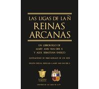 Las Ligas de la Ñ: Reinas Arcanas: Un libro-juego de Mary Ann van der X y Alex Sebastián Enesco